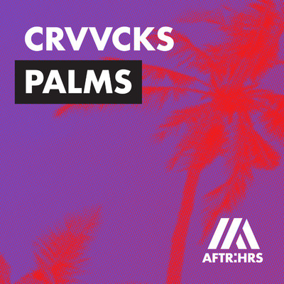 シングル/Palms (Extended Mix)/Crvvcks
