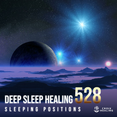 アルバム/Deep Sleep Healing 528 〜sleeping positions〜/RELAX WORLD