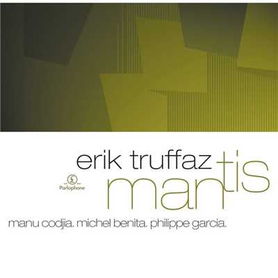 アルバム/Mantis/Erik Truffaz