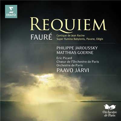 Faure: Requiem, Cantique de Jean Racine/Philippe Jaroussky