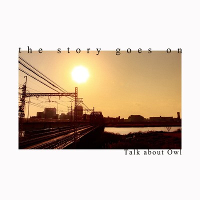 the story goes on/Talk about Owl