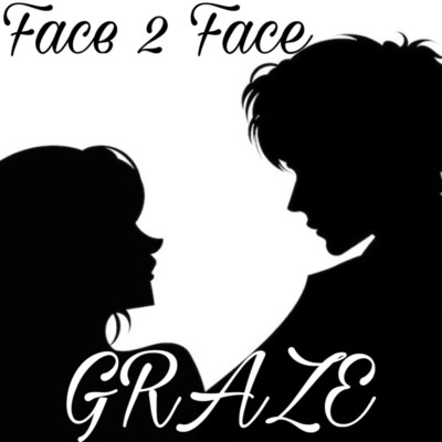 Face 2 Face/GRAZE
