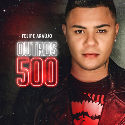 アルバム/Outros 500/Felipe Araujo