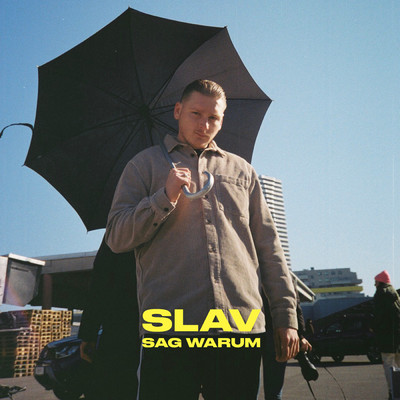 Sag warum (Explicit)/SLAV