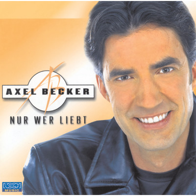 アルバム/Nur wer liebt/Axel Becker