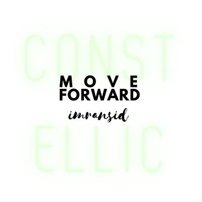 Move Forward (feat. Constellic)/imransid