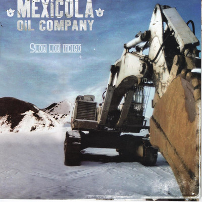 Bulldozer/Mexicola Oil Company