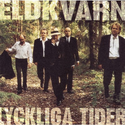 アルバム/Lyckliga tider/Eldkvarn
