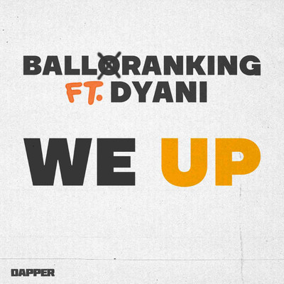 シングル/We Up (feat. Dyani)/Balloranking