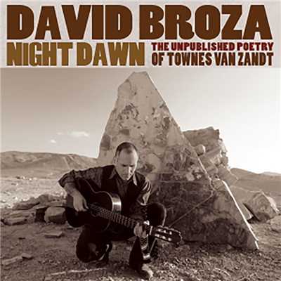 Night Dawn: The Unpublished Poetry of Townes Van Zandt/David Broza