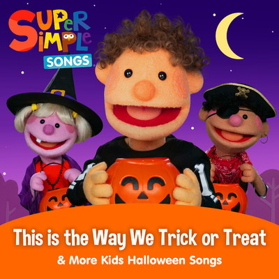 アルバム/This is the Way We Trick or Treat & More Kids Halloween Songs/Super Simple Songs