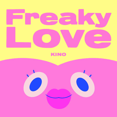 シングル/Freaky Love/KINO