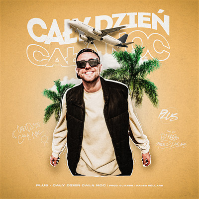 シングル/Caly Dzien Cala Noc/Plus, DJ Kebs, Faded Dollars