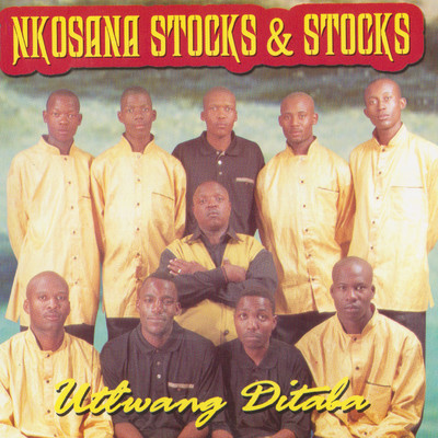 アルバム/Utlwang Ditaba/Nkosana Stocks and Stocks
