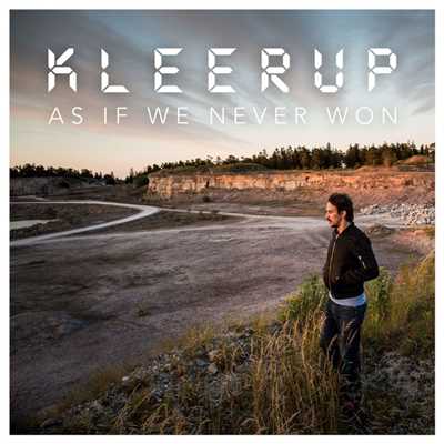 As If We Never Won/Kleerup