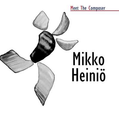 Meet The Composer - Mikko Heinio/Various Artists