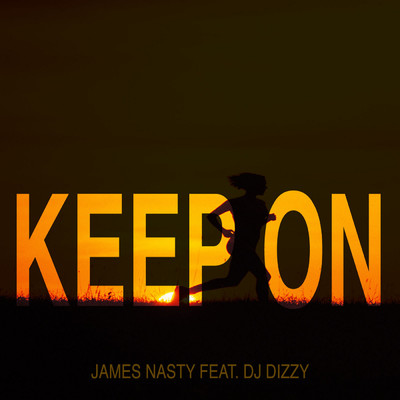 シングル/Keep On (feat. Dj Dizzy)/James Nasty