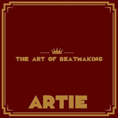The Art of Beatmaking/Artie