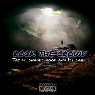 シングル/Rock the Crowd (feat. 1st Lady & shades hood)/Jay
