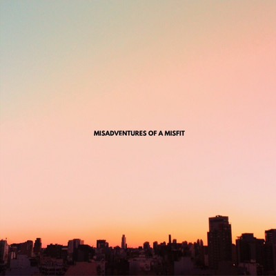 アルバム/Misadventures of a Misfit (feat. Kdoteb)/Alex Rios