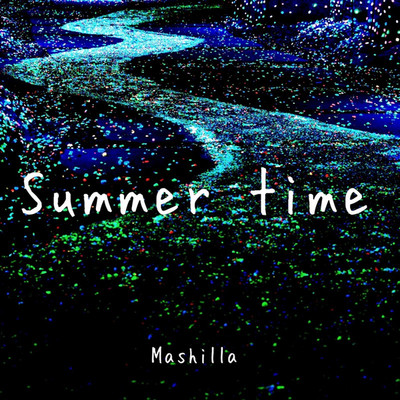 Summer time/Mashilla