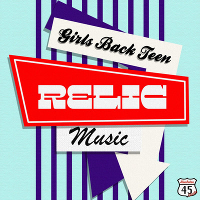 Relic Music/Girls Back Teen
