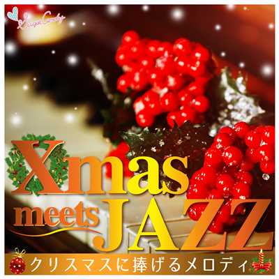アルバム/Xmas meets JAZZ〜クリスマスに捧げるメロディ/Moonlight Jazz Blue & JAZZ PARADISE