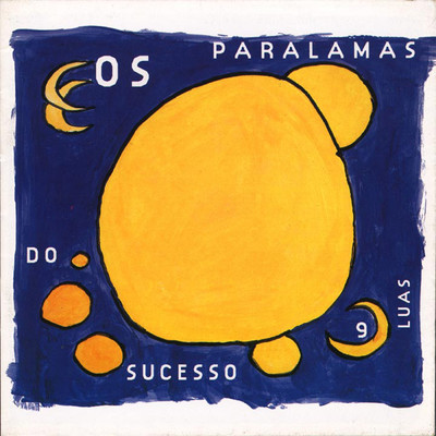 アルバム/Nove Luas/Os Paralamas Do Sucesso