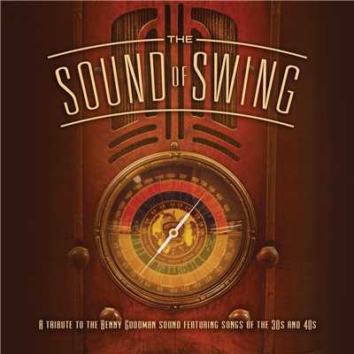 The Sound Of Swing: A Tribute To The Benny Goodman Sound And Songs Of The 30s And 40s/Nakarin Kingsak