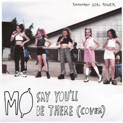 Say You'll Be There/MO