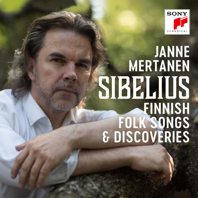 Sibelius - Finnish Folk Songs & Discoveries/Janne Mertanen