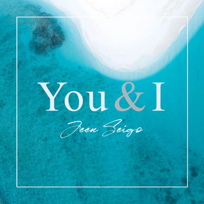 シングル/You & I (Radio Edit)/JEEN SEIGO
