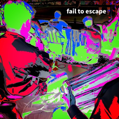 fail to escape