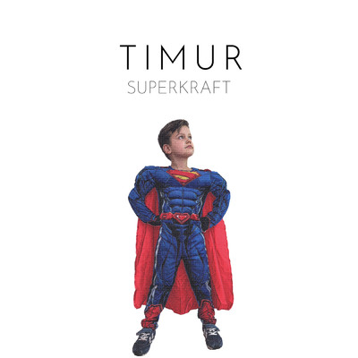 シングル/Superkraft/TIMUR