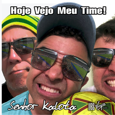 シングル/Hoje Vejo Meu Time/Senhor Kalota