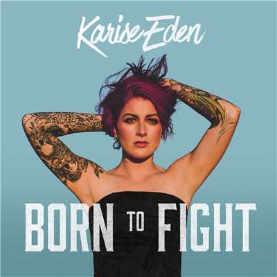 アルバム/Born To Fight (Explicit)/Karise Eden