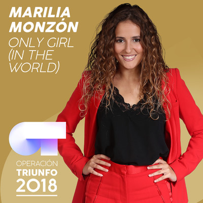 シングル/Only Girl (In The World) (Operacion Triunfo 2018)/Marilia Monzon