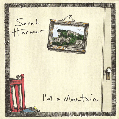 アルバム/I'm A Mountain/Sarah Harmer