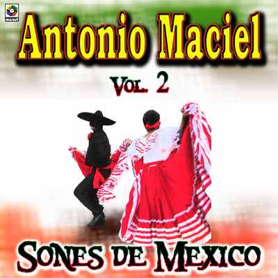 Sones De Mexico, Vol. 2/Antonio Maciel