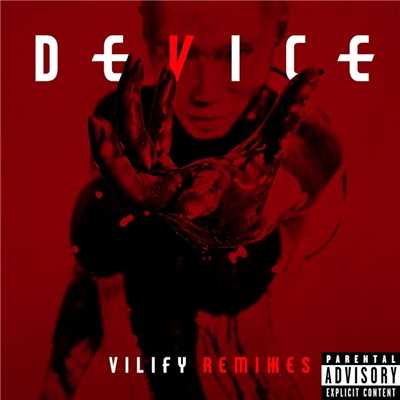 アルバム/Vilify Remixes/Device