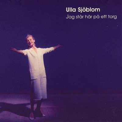 Jag star har pa ett torg (Remastered)/Ulla Sjoblom