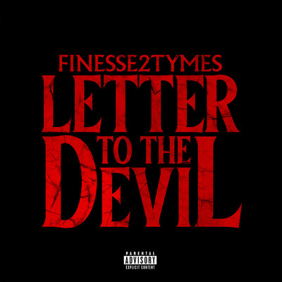 Letter to the Devil/Finesse2tymes