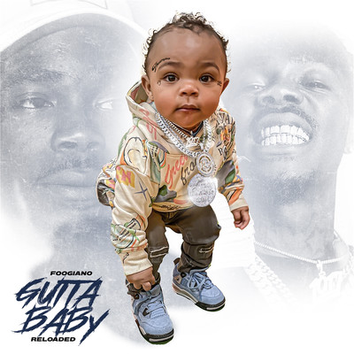 Gutta Baby: Reloaded/Foogiano