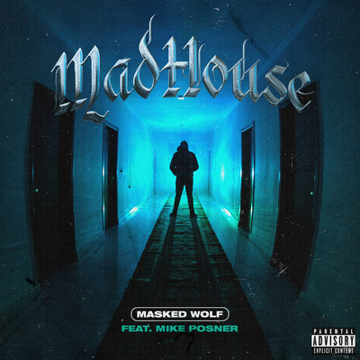 シングル/Madhouse (feat. Mike Posner)/Masked Wolf