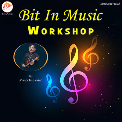 Bit In Music Workshop/Mandolin Prasad