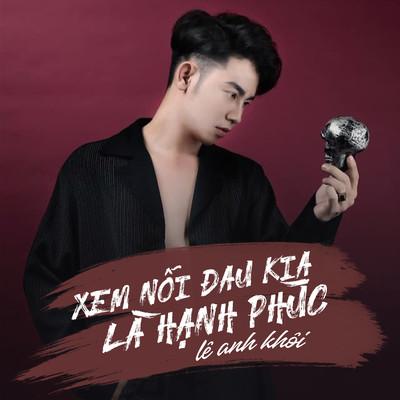 アルバム/Xem Noi Dau Kia La Hanh Phuc/Le Anh Khoi