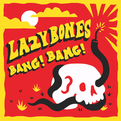 Bang！ Bang！/Lazybones
