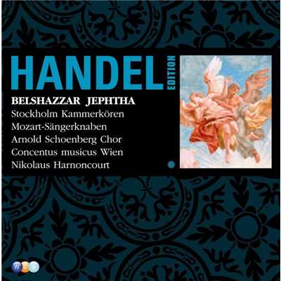 Jephtha HWV70 : Act 2 ”Zebul, thy deeds were valiant” ”His mighty arm, with sudden blow” [Jephtha]/Concentus Musicus Wien／Nikolaus Harnoncourt