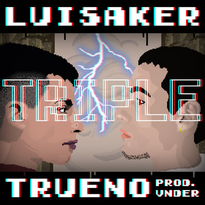 Triple/Luisaker & Trueno