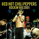 アルバム/ロック・イン・リオ2001 (Live)/Red Hot Chili Peppers